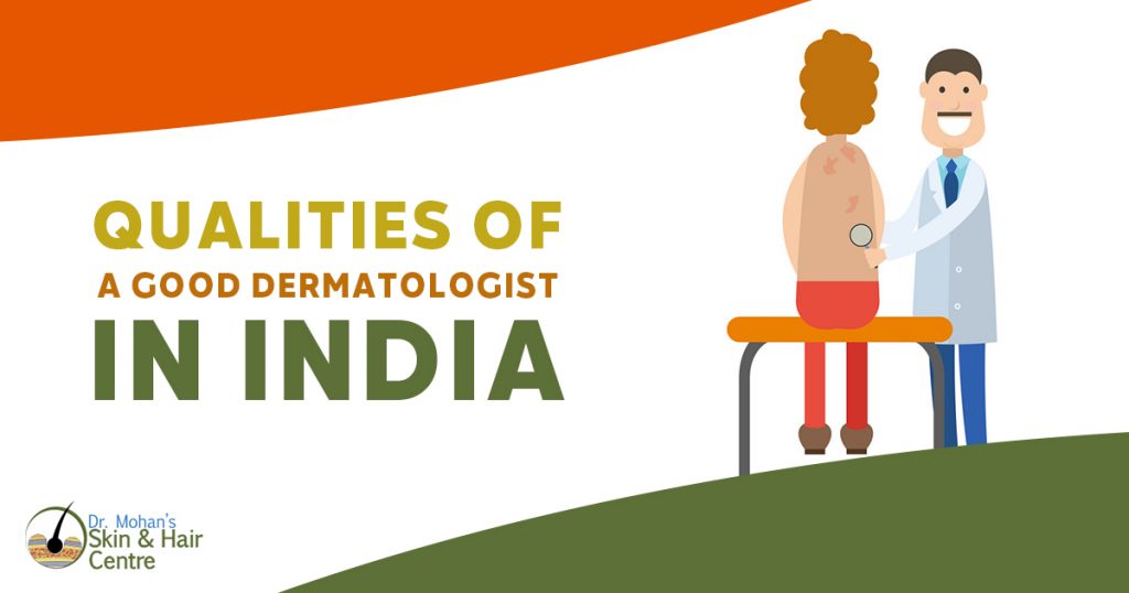 Qualities of A Good Dermatologist in India